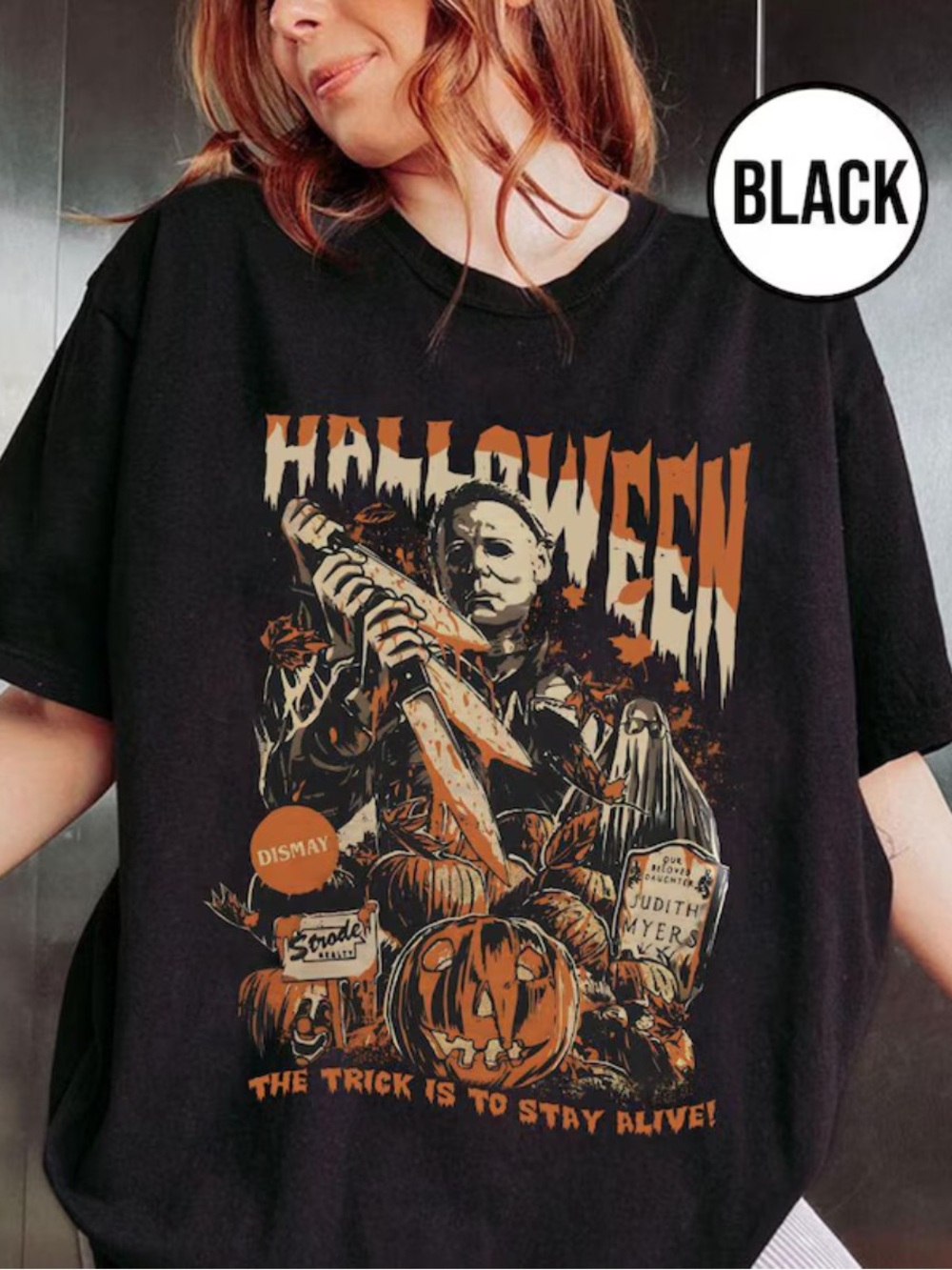 Halloween Black T‑Shirt, The Trick is To Stay Alive Shirt